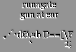 runagate gun at ear ascii art